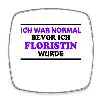 Floristin Spruch Floristik Witz Floristin Geschenk - Viereckiger Kühlschrankmagnet - Weiß - Vorne