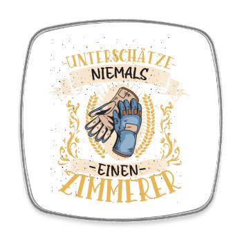 Zimmerer Geschenk Holz Lustig Handwerk - Viereckiger Kühlschrankmagnet - Weiß - Vorne