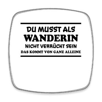 Wanderin Lustiger Spruch Outdoor Wanderer Geschenk - Viereckiger Kühlschrankmagnet - Weiß - Vorne