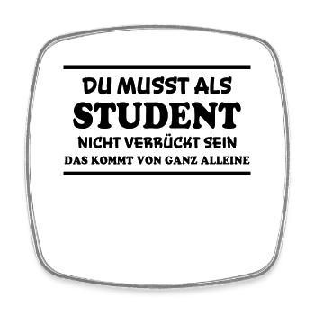 Student Spruch Uni Universität Student Geschenk - Viereckiger Kühlschrankmagnet - Weiß - Vorne