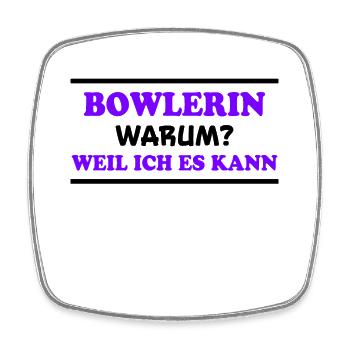 Bowlerin Bowling Spruch Lustiges Bowlerin Geschenk - Viereckiger Kühlschrankmagnet - Weiß - Vorne