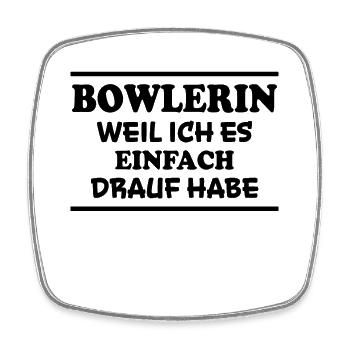 Bowlerin Bowling Spruch Lustiges Bowlerin Geschenk - Viereckiger Kühlschrankmagnet - Weiß - Vorne