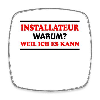 Installateur Spruch Heizung Installateur Geschenk - Viereckiger Kühlschrankmagnet - Weiß - Vorne
