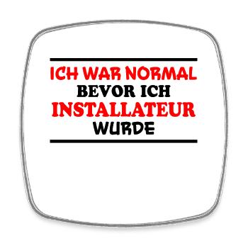 Installateur Spruch Heizung Installateur Geschenk - Viereckiger Kühlschrankmagnet - Weiß - Vorne