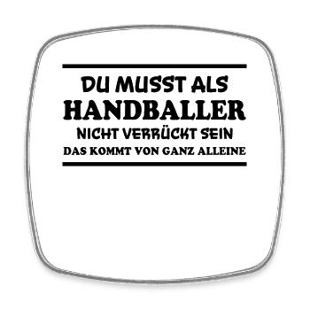 Handball Spruch Sport Lustiges Handballer Geschenk - Viereckiger Kühlschrankmagnet - Weiß - Vorne