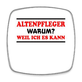Altenpfleger Spruch Lustiges Altenpfleger Geschenk - Viereckiger Kühlschrankmagnet - Weiß - Vorne