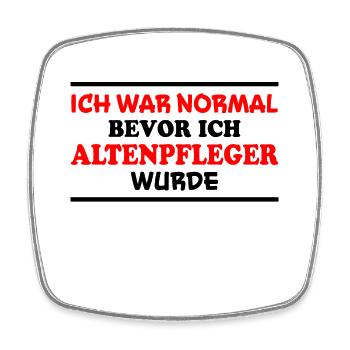 Altenpfleger Spruch Lustiges Altenpfleger Geschenk - Viereckiger Kühlschrankmagnet - Weiß - Vorne