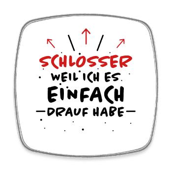 Schlosser Spruch Beruf Lustiges Schlosser Geschenk - Viereckiger Kühlschrankmagnet - Weiß - Vorne