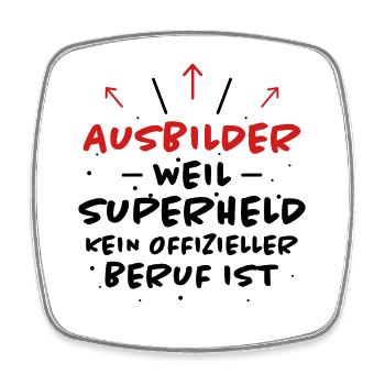 Ausbilder Spruch Beruf Lustiges Ausbilder Geschenk - Viereckiger Kühlschrankmagnet - Weiß - Vorne