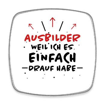 Ausbilder Spruch Beruf Lustiges Ausbilder Geschenk - Viereckiger Kühlschrankmagnet - Weiß - Vorne