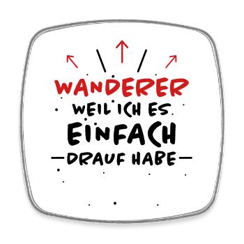 Wanderer Spruch Wandern Lustiges Wanderer Geschenk - Viereckiger Kühlschrankmagnet - Weiß - Vorne