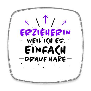 Erzieherin Spruch Job Lustiges Erzieherin Geschenk - Viereckiger Kühlschrankmagnet - Weiß - Vorne
