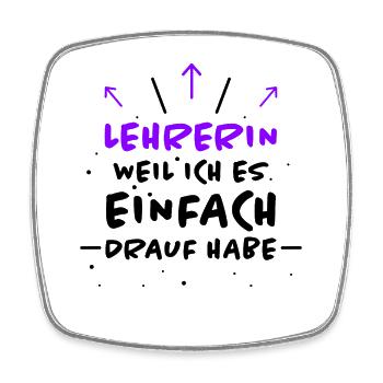 Lehrerin Spruch Lehrer Lustiges Lehrerin Geschenk - Viereckiger Kühlschrankmagnet - Weiß - Vorne