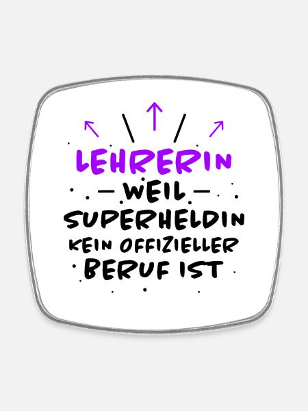 Lehrerin Spruch Lehrer Lustiges Lehrerin Geschenk - Viereckiger Kühlschrankmagnet - Weiß