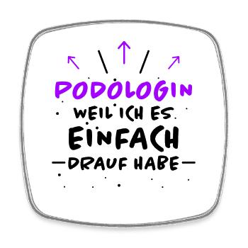 Podologin Spruch Fußpflegerin Podologin Geschenk - Viereckiger Kühlschrankmagnet - Weiß - Vorne