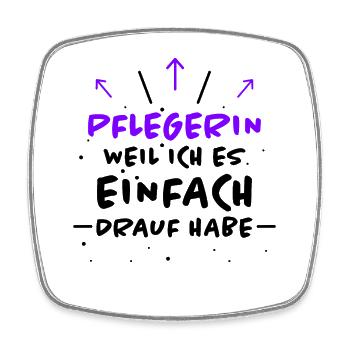 Pflegerin Spruch Pflegekraft Pflegerin Geschenk - Viereckiger Kühlschrankmagnet - Weiß - Vorne