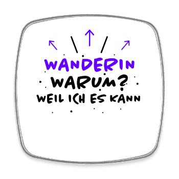 Wanderin Lustiger Spruch Outdoor Wanderer Geschenk - Viereckiger Kühlschrankmagnet - Weiß - Vorne