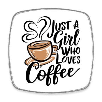 Just A Girl Who Loves Coffee Kaffee Liebhaber - Viereckiger Kühlschrankmagnet - Weiß - Vorne