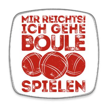 J’en ai assez! Je joue à la pétanque ! Bouler Pétanque - Magnet carré - blanc - Devant