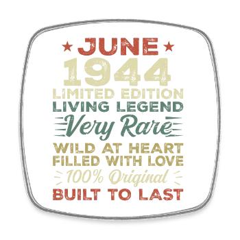 June 1944 Birthday June 1944 Gift June 1944 - Square fridge magnet - white - Front
