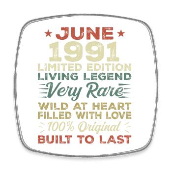 June 1991 Birthday June 1991 Gift June 1991 - Square fridge magnet - white - Front