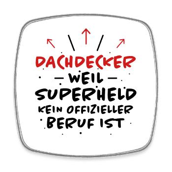 Dachdecker Spruch Job Lustiges Dachdecker Geschenk - Viereckiger Kühlschrankmagnet - Weiß - Vorne