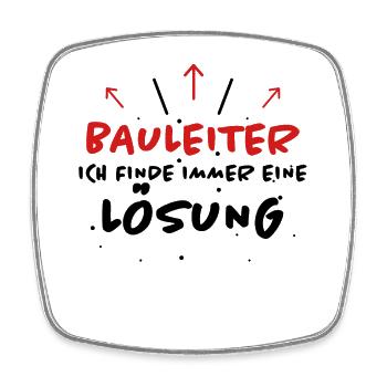 Bauleiter Spruch Baustelle Fun Bauleiter Geschenk - Viereckiger Kühlschrankmagnet - Weiß - Vorne