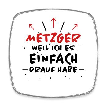 Metzger Spruch Fleischer Lustiges Metzger Geschenk - Viereckiger Kühlschrankmagnet - Weiß - Vorne