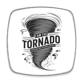 I am the Tornado Twister Hurricane Liebhaber - Viereckiger Kühlschrankmagnet - Weiß - Vorne