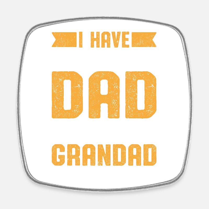 I Have Two Titles Dad And Grandad Rock Them Both - Square fridge magnet - white