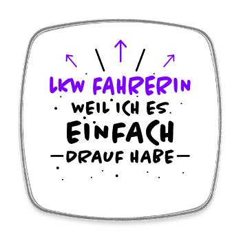 LKW Fahrerin Spruch Fun Lastwagenfahrerin Geschenk - Viereckiger Kühlschrankmagnet - Weiß - Vorne