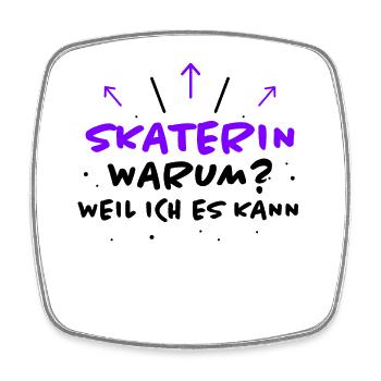 Skaterin Spruch Skating Lustiges Skaterin Geschenk - Viereckiger Kühlschrankmagnet - Weiß - Vorne