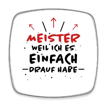 Meister Spruch Prüfung Lustiges Meister Geschenk - Viereckiger Kühlschrankmagnet - Weiß - Vorne