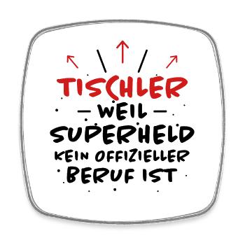 Tischler Spruch Beruf Lustiges Tischler Geschenk - Viereckiger Kühlschrankmagnet - Weiß - Vorne