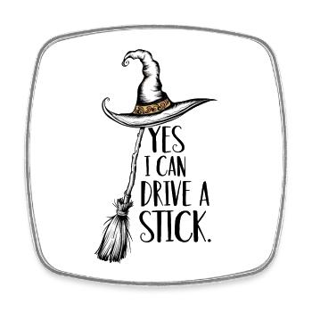 Funny Halloween Saying: Yes I can drive a stick - Square fridge magnet - white - Front