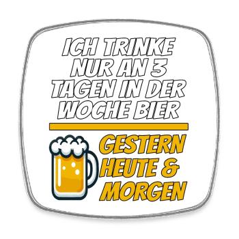 Gestern Heute Morgen Lustiger Bier Spruch - Viereckiger Kühlschrankmagnet - Weiß - Vorne