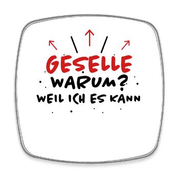 Geselle Spruch Lustiges Gesellenprüfung Geschenk - Viereckiger Kühlschrankmagnet - Weiß - Vorne