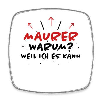 Maurer Spruch Baustelle Lustiges Maurer Geschenk - Viereckiger Kühlschrankmagnet - Weiß - Vorne