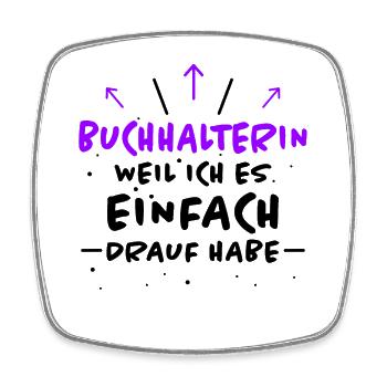 Buchhalterin Spruch Lustiges Buchhalterin Geschenk - Viereckiger Kühlschrankmagnet - Weiß - Vorne