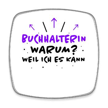Buchhalterin Spruch Lustiges Buchhalterin Geschenk - Viereckiger Kühlschrankmagnet - Weiß - Vorne