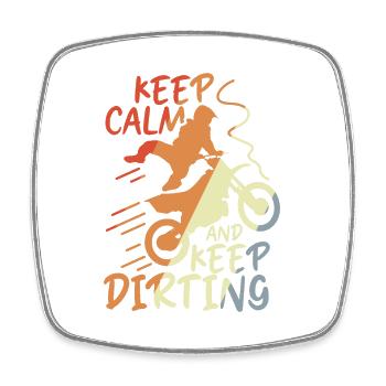 Keep Calm and Keep Dirting - Viereckiger Kühlschrankmagnet - Weiß - Vorne