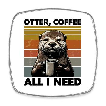 Funny Otter Coffee Zoo Retro Coffee All I Need - Square fridge magnet - white - Front