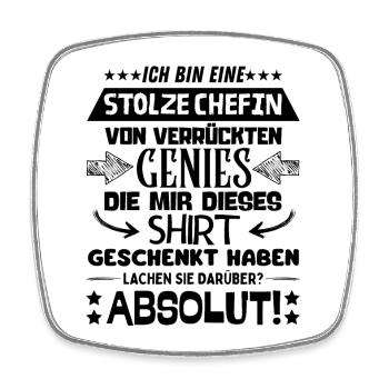 ich bin eine stolze Chefin von verrückten Genies - Viereckiger Kühlschrankmagnet - Weiß - Vorne