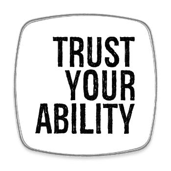trust your ability - Square fridge magnet - white - Front
