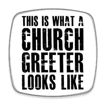 this is what a church greeter looks like - Square fridge magnet - white - Front