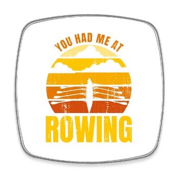 You Had Me At Rowing - Viereckiger Kühlschrankmagnet - Weiß - Vorne