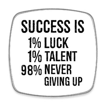 success Is 1 luck 1 talent 98 never giving up - Magnet carré - blanc - Devant
