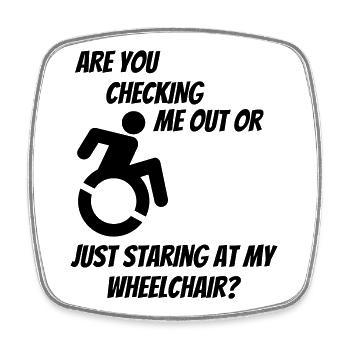 Will you check me or my wheelchair? # - Square fridge magnet - white - Front