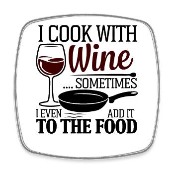 Je cuisine avec du vin Drôle Cuisine Chef Humour Design - Magnet carré - blanc - Devant