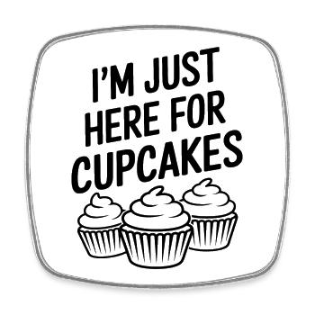 Cupcake Saying Cupcakes Funny Cupcake Gift - Square fridge magnet - white - Front